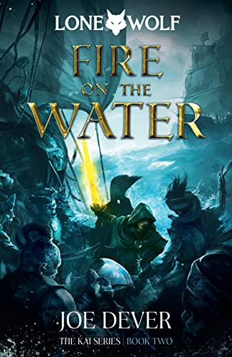 Fire on the Water: Kai Series (Lone Wolf: Kai, 2, Band 2) von Holmgard Press